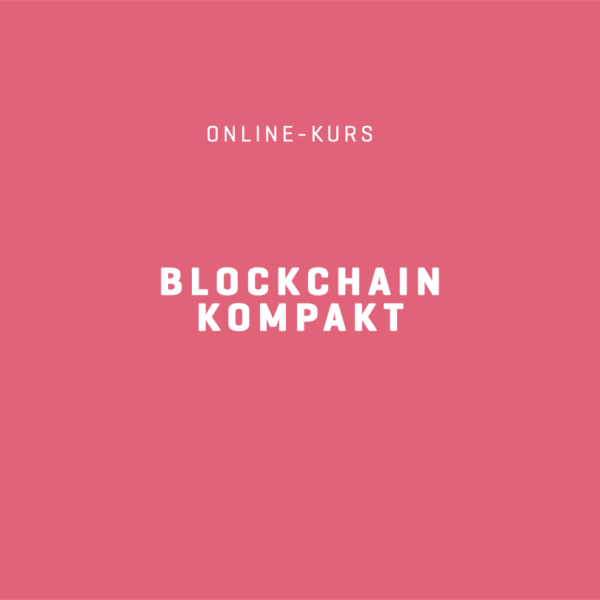 Online-Kurs Blockchain kompakt [Digital]