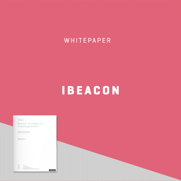 Whitepaper: iBeacons – Grundlagen und Anwendungsszenarien.