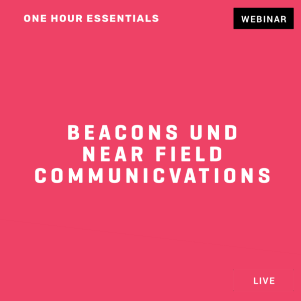 Webinar: Beacons und Near Field Communications